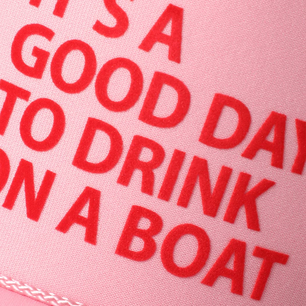IT'S A GOOD DAY TO DRINK ON A BOAT Foam Trucker Hat
